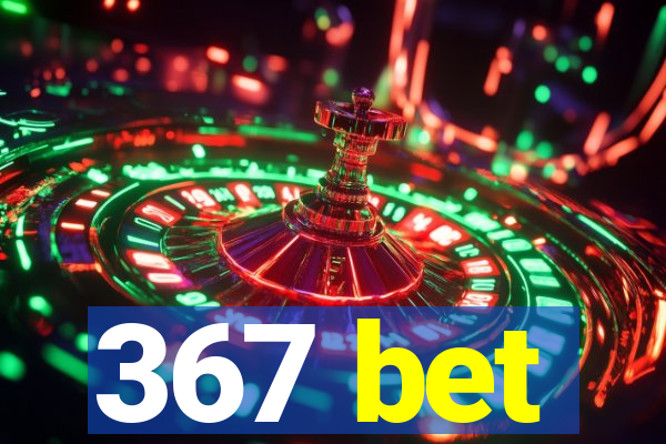 367 bet